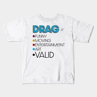 DRAG is VALID Kids T-Shirt